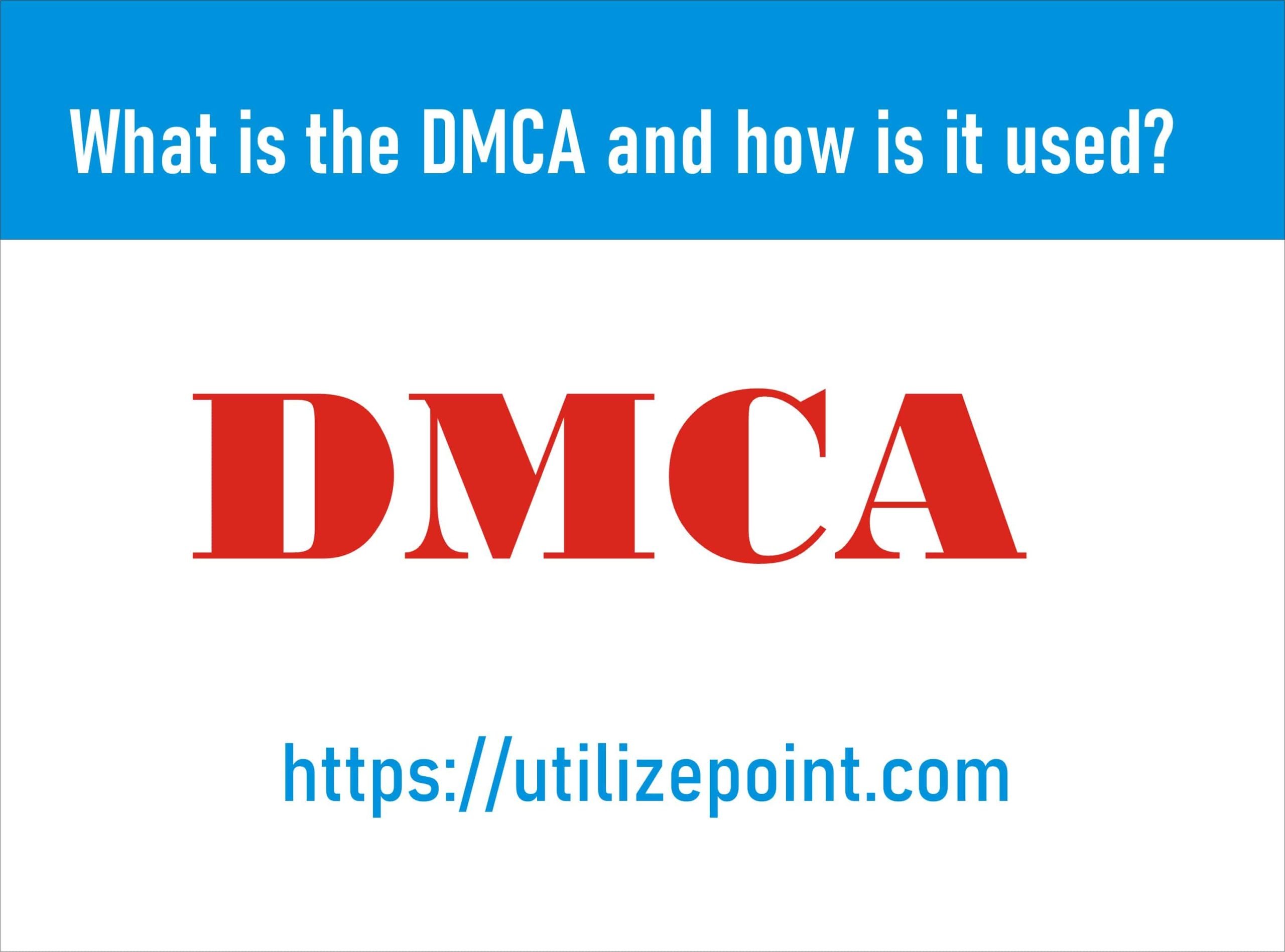 What is the DMCA and how is it used? in hindi