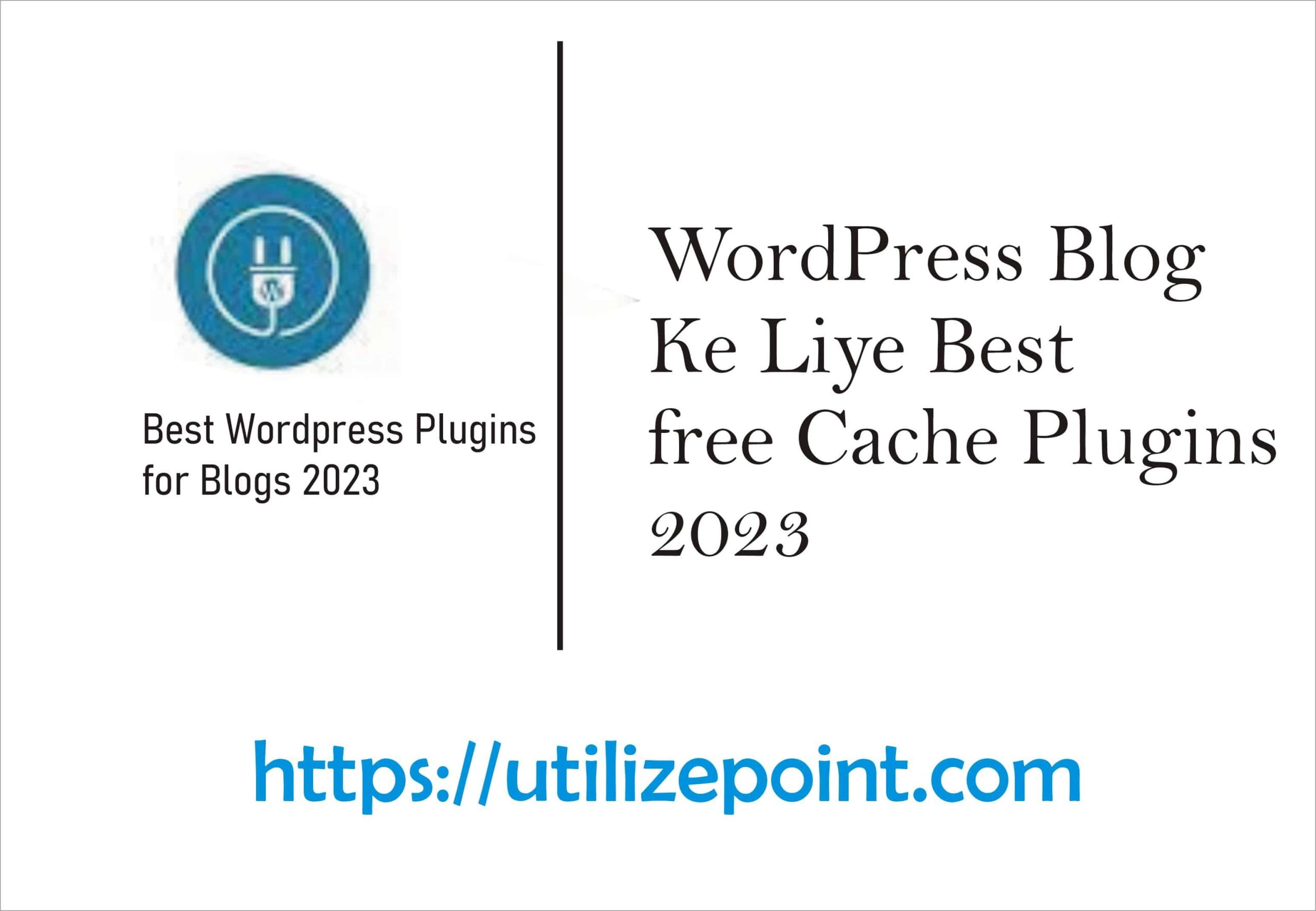 WordPress Blog Ke Liye Best free Cache Plugins 2023
