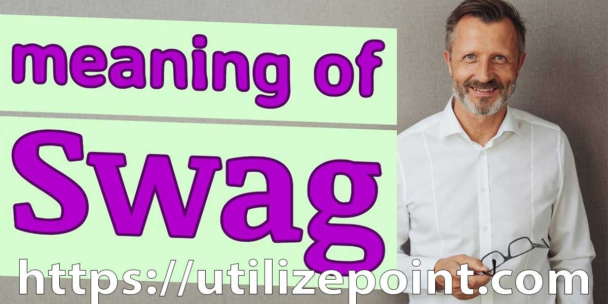 What Does Swag Mean Decoding a Popular Slang Term